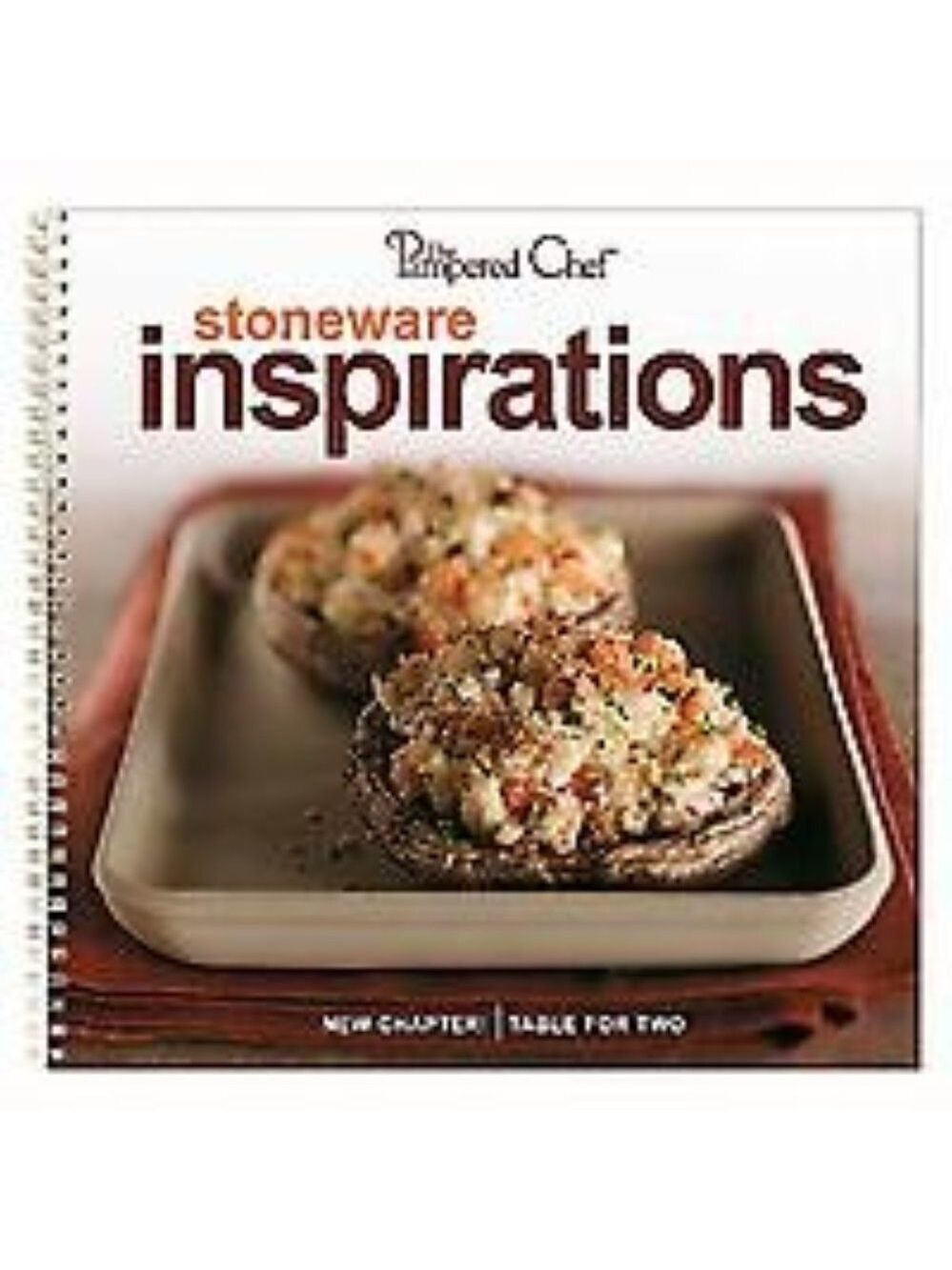 The Pampered Chef : Stoneware Inspirations Spiral Bound Cookbook